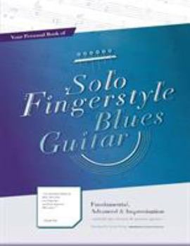 Paperback Your Personal Book of Solo Fingerstyle Blues Guitar: Fundamental, Advanced & Improvisation: (suitable for electric & acoustic guitar) Book