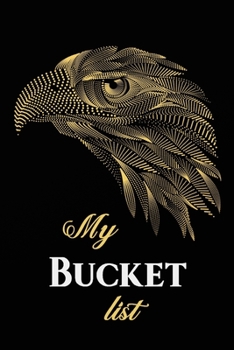 My Bucket list: Black Eagle Design - Journal Entries For Your Creative Ideas and Adventures