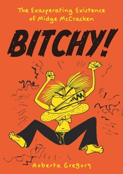 Paperback Bitchy! the Exasperating Existence of Midge McCracken Book