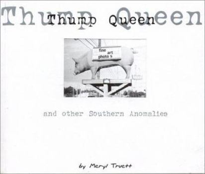 Paperback Thump Queen and Other Southern Anomalies Book