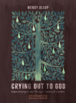 Paperback Crying Out to God: Experiencing Grace Through Psalms of Lament-An 8-Week Bible Study with Video Access Book