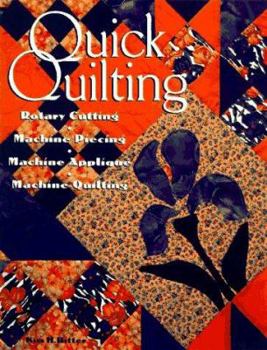 Paperback Quick Quilting: Rotary Cutting, Machine Piecing, Machine Applique, and Machine Quilting Book