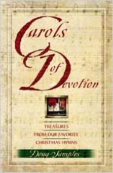 Paperback Carols of Devotion: Treasures from Our Favorite Christmas Hymns Book