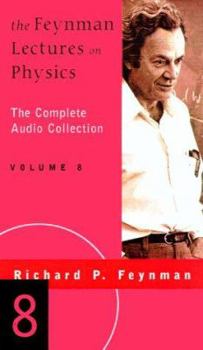 The Feynman Lectures on Physics Vol 8