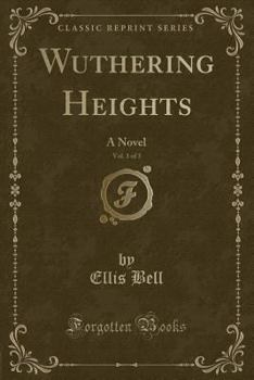 Paperback Wuthering Heights, Vol. 1 of 3: A Novel (Classic Reprint) Book