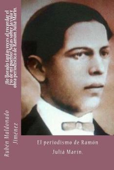 Paperback ?He llorado tantas veces al recordar el r?o de mi pueblo! Notas sobre la vida y obra period?stica de Ram?n Juli? Mar?n.: El periodismo de Ram?n Juli? [Spanish] Book