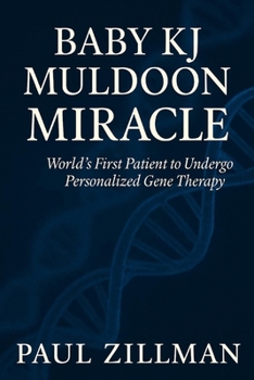 Paperback Baby KJ Muldoon Miracle: World's First Patient to Undergo Personalized Gene Therapy Book