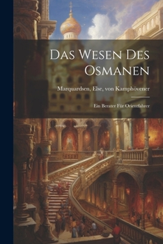Paperback Das Wesen des Osmanen; ein Berater für Orientfahrer [German] Book