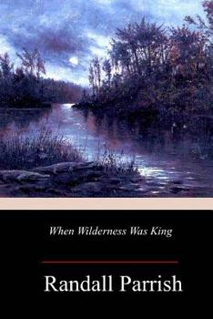 Paperback When Wilderness Was King Book