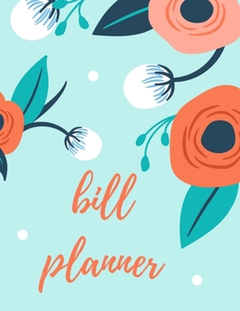 Paperback Bill Planner: Monthly and Weekly Budget Planner, Finance Tracker, Bill Organizer, Expenses and Income Planning, 12 Month Book