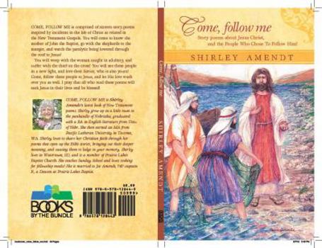 Paperback Come, Follow Me: Story Poems About Jesus Christ and the People Who Chose To Follow Him Book