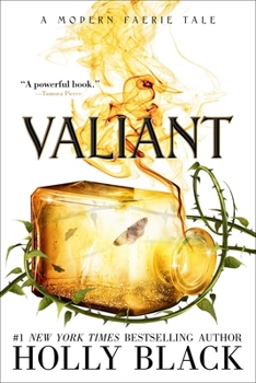 Valiant: A Modern Tale Of Faerie - Book #2 of the Modern Faerie Tales