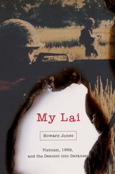Descent into Darkness: The My Lai Massacre and Its Legacy - Book  of the Pivotal Moments in American History