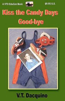 Paperback Kiss the Candy Days Good-bye Book