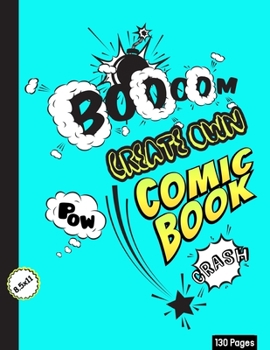 Paperback Create Own Comic Book (Glossy Sky Blue): Blank Comic Book For Comic Drawing And Comic Fantasy, Comic for Kids/Teens/Students Book