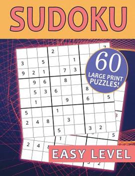 Paperback Sudoku 60 Large Print Puzzles! Easy Level: Perfect Size Book (8.5 x 11) with 76 Pages of Challenges and Excitement. [Large Print] Book