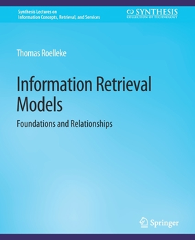 Paperback Information Retrieval Models: Foundations & Relationships Book