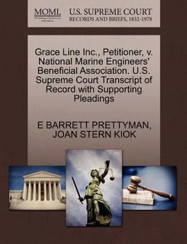 Paperback Grace Line Inc., Petitioner, V. National Marine Engineers' Beneficial Association. U.S. Supreme Court Transcript of Record with Supporting Pleadings Book