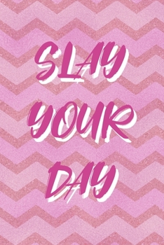 Paperback Slay Your Day: All Purpose 6x9 Blank Lined Notebook Journal Way Better Than A Card Trendy Unique Gift Pink Zigzag Slay Book