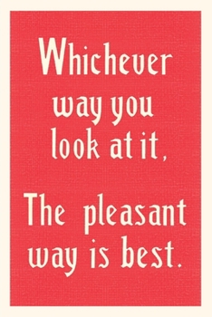 Paperback Vintage Journal The Pleasant Way is Best Book