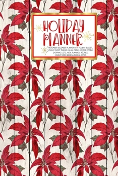 Holiday Planner: Red Holiday Floral Wood | Christmas | Thanksgiving | Calendar | Holiday Guide | Budget | Black Friday | Cyber Monday | Receipt Keeper ... Event Tracker | Christmas Card Address | Gift