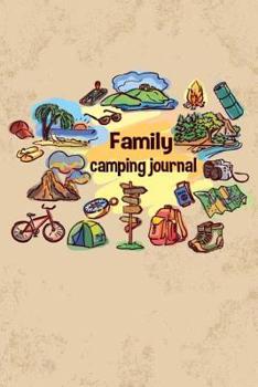 Paperback Family Camping Journal: Camping /RV Travel Camping Journal Record for 60 Trips with Prompts for Writing, Detail of Campground, Rating, Capture Book