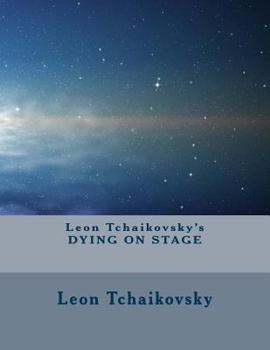 Paperback Leon Tchaikovsky's DYING ON STAGE Book