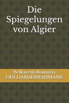 Paperback Die Spiegelungen von Algier [German] Book