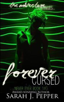 Forever Cursed - Book #2 of the Never Ever 