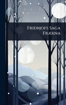 FriðÃ3/4jofs Saga FrÃ]kna (Danish Edition)