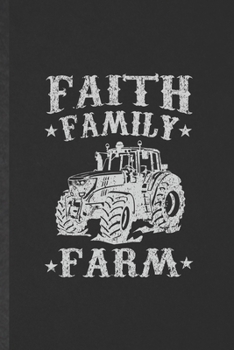 Paperback Faith Family Farm: Blank Funny Jesus Country Farming Lined Notebook/ Journal For Famer Faith Family Farm, Inspirational Saying Unique Spe Book