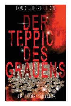 Paperback Der Teppich des Grauens (Spionage-Thriller): Kriminalroman [German] Book