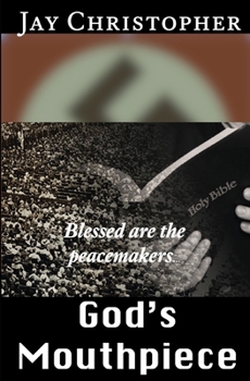 Paperback God's Mouthpiece: Blessed are the peacemakers... Book