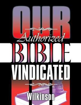 Paperback Our Authorized Bible Vindicated Book