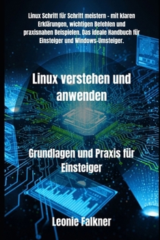 Paperback Linux verstehen und anwenden: Grundlagen und Praxis für Einsteiger [German] Book
