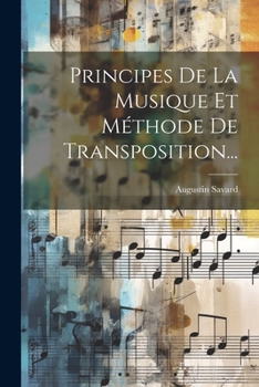 Paperback Principes De La Musique Et Méthode De Transposition... [French] Book