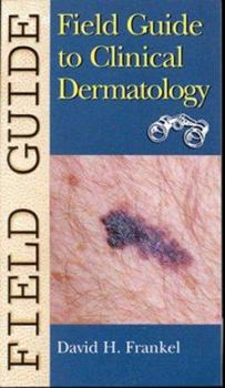Paperback Field Guide to Clinical Dermatology Book