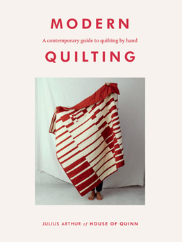 Paperback Modern Quilting: A Contemporary Guide to Quilting by Hand Book