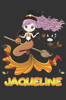 Paperback Jaqueline: Jaqueline Halloween Beautiful Mermaid Witch Want To Create An Emotional Moment For Jaqueline?, Show Jaqueline You Care Book
