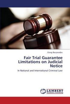 Paperback Fair Trial Guarantee Limitations on Judicial Notice Book