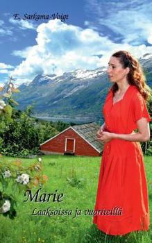 Marie - Laaksoissa ja vuoriteillä - Book #3 of the Marie