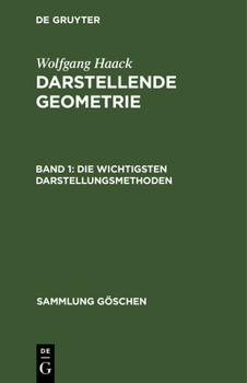 Hardcover Die Wichtigsten Darstellungsmethoden: Grund- Und Aufriß Ebenflächiger Körper [German] Book