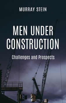 Paperback Men Under Construction: Challenges and Prospects Book