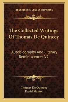 The Collected Writing of Thomas De Quincey, Vol. II