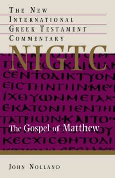 The Gospel Of Matthew: A Commentary On The Greek Text - Book  of the New International Greek Testament Commentary
