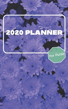 Paperback 2020 Planner For Purse: January 2020 - December 2020 - Monthly Dated With Year At A Glance and Notes Pages (Gift Calendar) (Purple Floral) Book