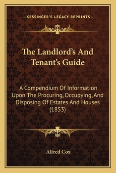 The Landlord's And Tenant's Guide
