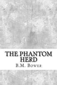 The Phantom Herd - Book #6 of the Flying U