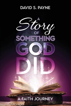 Paperback A Story of Something God Did: A Faith Journey Book
