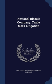 Hardcover National Biscuit Company. Trade Mark Litigation Book